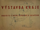 kniha Výstavba kraje budujte s námi Slovácko a Valašsko, vlastní náklad 1946