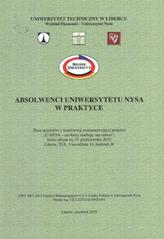 kniha Absolwenci Uniwersytetu Nysa w praktyce zbior artykułów z konferencji podsumowującej projektu "U-NYSA - ten który studiuje, ma sukces", która odbyła się 19. pażdziernika 2010, Liberec, TUL, Technická univerzita v Liberci 2010