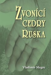 kniha Zvonící cedry Ruska Kniha druhá, Zvonící cedry 2019