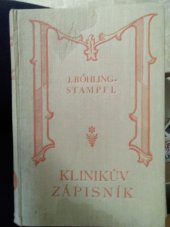 kniha Klinikův zápisník subjektivní reflexe z nemocnice, Antonín Svěcený 1927