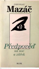 kniha Předpověď na noc a zítřek sbírka básní, Blok 1987