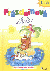 kniha Prázdninová škola 1. třídy ZŠ - Opakování, Pierot 2012