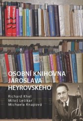 kniha Osobní knihovna Jaroslava Heyrovského, Vysoká škola chemicko-technologická v Praze 2015