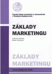 kniha Základy marketingu, Vysoká škola technická a ekonomická v Českých Budějovicích 2008