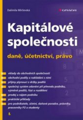 kniha Kapitálové společnosti daně, účetnictví, právo, Grada 2009