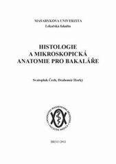 kniha Histologie a mikroskopická anatomie pro bakaláře, Masarykova univerzita 2011