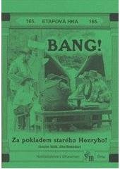 kniha Bang! za pokladem starého Henryho!, Mravenec 2010