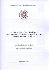 kniha Aktuální problematika rovných příležitostí mužů a žen pro veřejnou správu vystoupení v rámci cyklu vyžádaných přednášek 23. února 2010, Moravská vysoká škola Olomouc 2010