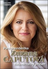 kniha Pani prezidentka Zuzana Čaputová Neuveriteľný príbeh, Imagination of People 2019