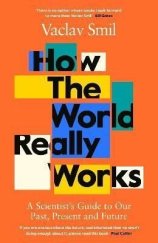 kniha How the World Really Works A Scientist's Guide to Our Past, Present and Future, Viking 2022