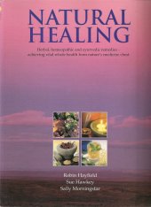 kniha Natural Healing Herba, homeopatie and ayurvedic remedies, Hermes House 2002