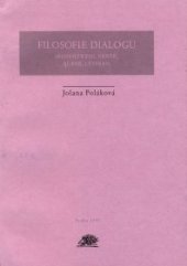 kniha Filosofie dialogu (Rosenzweig, Ebner, Buber, Lévinas), Ježek 1995
