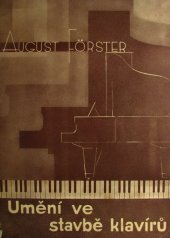 kniha Umění ve stavbě klavírů, August Förster 1936