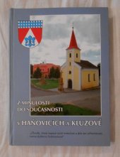 kniha Z minulosti do současnosti v Haňovicích a Kluzově, obec Haňovice 2009