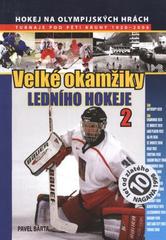 kniha Velké okamžiky ledního hokeje. 2, - Turnaje pod pěti kruhy 1920-2006 : hokej na olympijských hrách, Flétna 2007