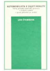 kniha Automobilista v zajetí reality vývoj pravidel silničního provozu v českých zemích v první polovině 20. století, Karolinum  2008