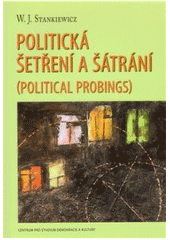 kniha Politická šetření a šátrání = (Political probings), Centrum pro studium demokracie a kultury 2011