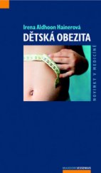 kniha Dětská obezita průvodce ošetřujícího lékaře, Maxdorf 2009