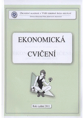 kniha Ekonomická cvičení pro 3. a 4. ročník OA studijní texty pro doplnění výuky, Obchodní akademie a Vyšší odborná škola sociální Ostrava-Mariánské Hory 2011