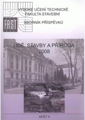 kniha Lidé, stavby a příroda 2008 sborník příspěvků z mezinárodní konference = People, Buildings and Environment 2008 : conference proceedings from the international conference, Akademické nakladatelství CERM 2008