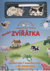 kniha Domácí zvířátka magnetická knížka, Rebo 2009