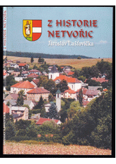 kniha Z historie Netvořic, Obecní úřad Netvořice 2003