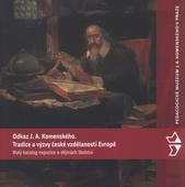 kniha Odkaz J. A. Komenského tradice a výzvy české vzdělanosti Evropě : malý katalog expozice o dějinách školství, Pedagogické muzeum J. A. Komenského 