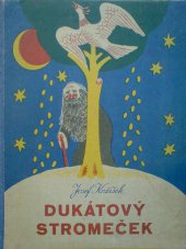 kniha Dukátový stromeček a jiné pohádky, Státní nakladatelství 1946