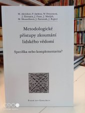 kniha Metodologické přístupy zkoumání lidského vědomí specifika nebo komplementarita? : kolektivní monografie, Refugium Velehrad-Roma 2012