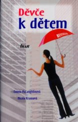 kniha Děvče k dětem, Ikar 2003