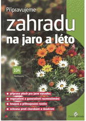 kniha Připravujeme zahradu na jaro a léto, Grada 2012