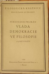 kniha Vláda demokracie ve filosofii a jiné essaye, Česká grafická Unie 1929