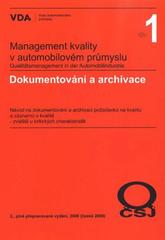 kniha Dokumentování a archivace návod na dokumentování a archivaci požadavků na kvalitu a záznamů o kvalitě - zvláště u kritických charakteristik, Česká společnost pro jakost 2009