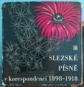 kniha Slezské písně v korespondenci 1898-1918, Odeon 1967