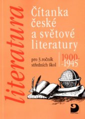 kniha Čítanka české a světové literatury 1900-1945 pro 3. ročník středních škol, Fortuna 1999