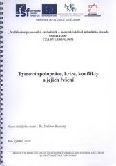 kniha Týmová spolupráce, krize, konflikty a jejich řešení, Základní škola Ostrava-Dubina, Františka Formana 45 2010