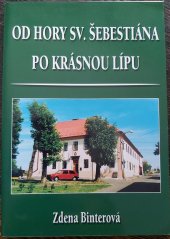 kniha Od Hory Sv. Šebestiána po Krásnou Lípu, Okresní muzeum Chomutov 2000