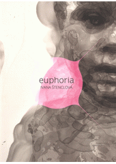 kniha Ivana Štenclová euphoria, Galerie Beseda 