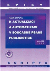 kniha K aktualizaci a automatizaci v současné psané publicistice, Ostravská univerzita 1998