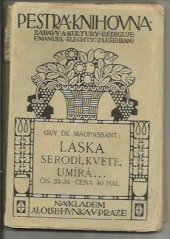 kniha Láska se rodí, kvete, umírá--, Alois Hynek 1910