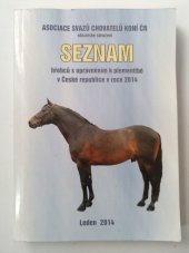 kniha Seznam hřebců s oprávněním k plemenitbě v České republice v roce 2014, Asociace svazů chovatelů koní ČR 2014