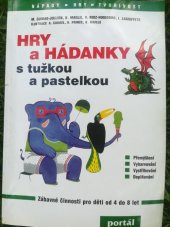 kniha Hry a hádanky s tužkou a pastelkou [zábavné činnosti pro děti od 4 do 8 let], Portál 1998