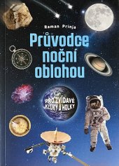 kniha Průvodce noční oblohou pro zvídavé kluky a holky, Rebo 2018