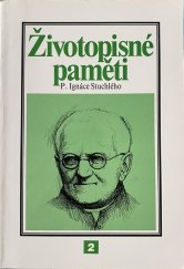 kniha Životopisné paměti P. Ignáce Stuchlého, českého Dona Boska Díl 2., Salesiánská provincie 1989