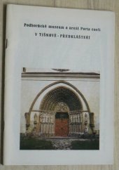 kniha Podhorácké muzeum a areál Porta coeli v Tišnově-Předklášteří, Okresní muzeum Brno-venkov 1987