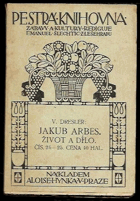 kniha Jakub Arbes život a dílo, Alois Hynek 1910