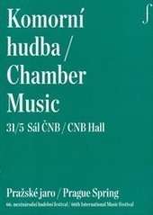 kniha Komorní hudba 31/5 = Chamber music 31/5 : sál ČNB : Pražské jaro : 66. mezinárodní hudební festival, Pražské jaro 