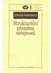 kniha Strukturální přeměna veřejnosti zkoumání jedné kategorie občanské společnosti, Filosofia 2000