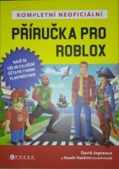 kniha Kompletní neoficiální příručka pro Roblox, CPress 2022