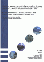 kniha Firma a konkurenční prostředí 2008 3. část sborník z mezinárodní vědecké konference : Brno, 13.-14. března 2008 = Firm and Competitive Environment 2008 : proceedings of international scientific conference : Brno, March 13-14, 2008., MSD 2008